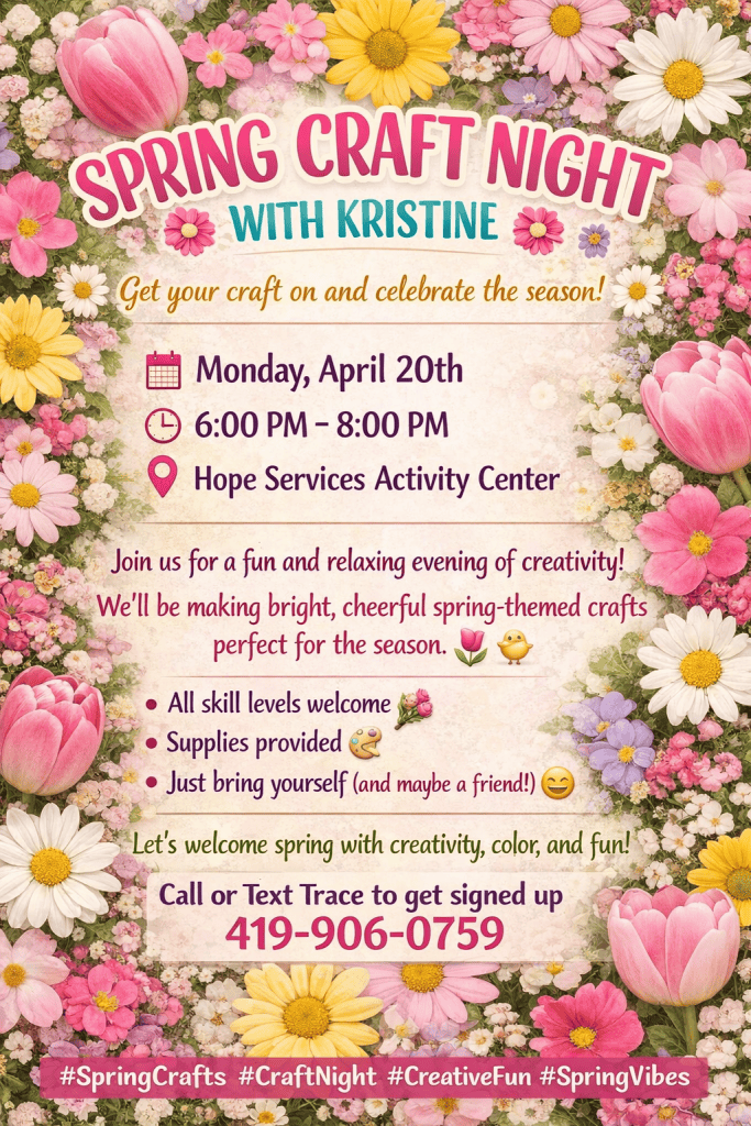 Spring craft night event at Hope Services Activity Center with flowers background.
