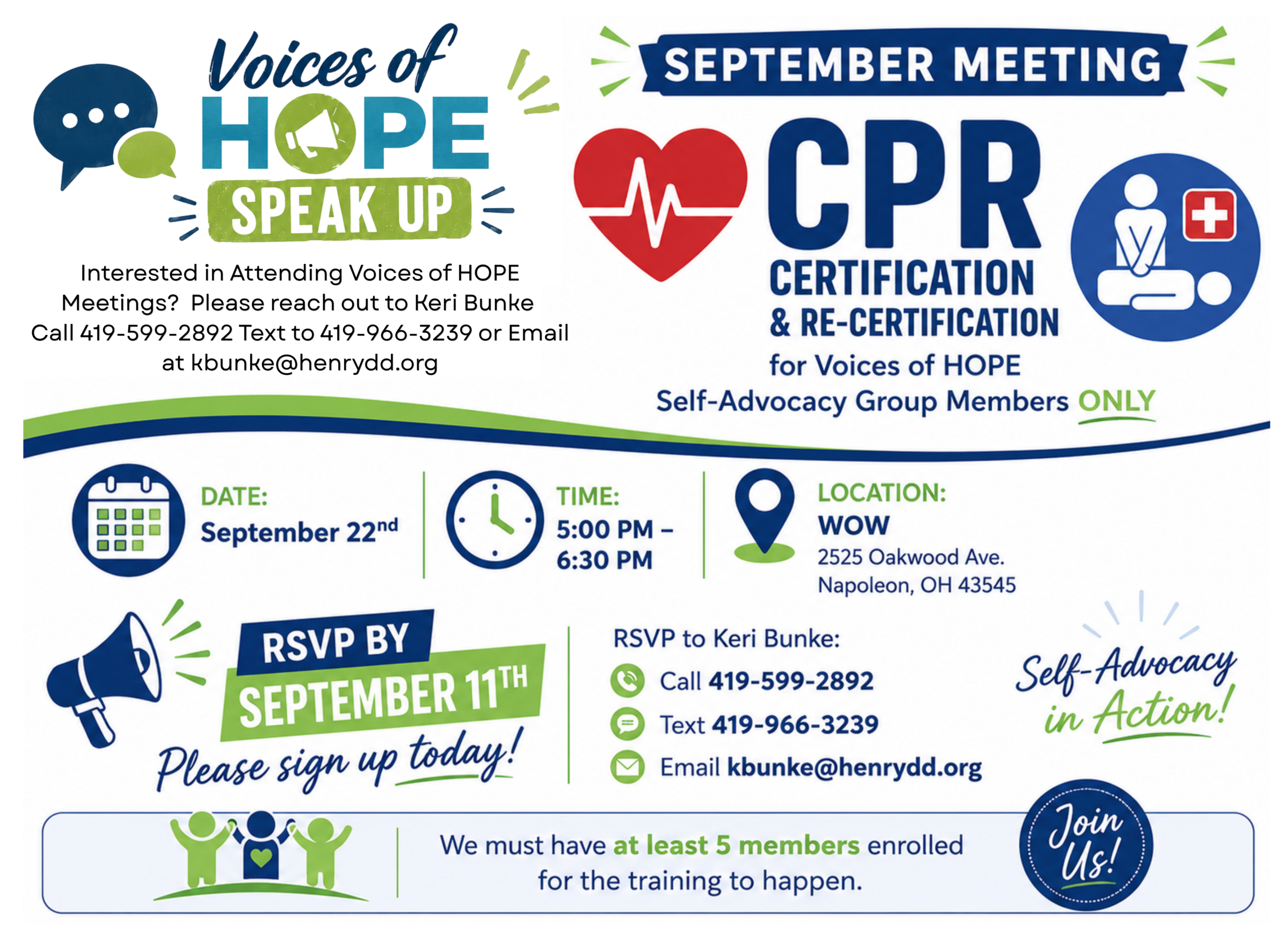 Colorful half-page flyer promoting the Voices of HOPE Self-Advocacy Group September Meeting featuring CPR Certification and Re-Certification for Voices of HOPE Self-Advocacy Group members only. The flyer uses HOPE Services' blue and green branding with CPR-themed graphics including a heart with an EKG line, a CPR training icon, calendar, clock, location pin, megaphone, and self-advocacy illustrations. Event Details: Date: Tuesday, September 22 Time: 5:00–6:30 p.m. Location: WOW, 2525 Oakwood Ave., Napoleon, OH 43545 A prominent reminder encourages members to RSVP by September 11. Registration is through Keri Bunke by calling 419-599-2892, texting 419-966-3239, or emailing kbunke@henrydd.org. The flyer also includes information for individuals interested in attending future Voices of HOPE meetings with the same contact information. A notice at the bottom states that at least five members must enroll for the CPR training to take place, alongside encouraging messages including "Please sign up today!", "Self-Advocacy in Action!", and "Join Us!"
